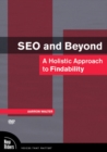 Image for SEO and Beyond : A Holistic Approach to Findability