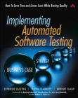 Image for Implementing automated software testing: how to lower costs while raising quality
