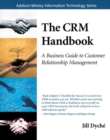 Image for CRM Handbook, The: A Business Guide to Customer Relationship Management