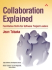 Image for Collaboration Explained: Facilitation Skills for Software Project Leaders
