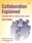 Image for Collaboration explained: facilitation skills for software project leaders