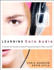 Image for Learning Core audio: a hands-on guide to audio programming for Mac and iOS