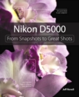 Image for Nikon D5000: From Snapshots to Great Shots