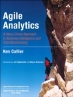 Image for Agile analytics: a value-driven approach to business intelligence and data warehousing