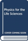 Image for Physics for the Life Sciences