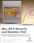Image for Apple Training Series: Mac OS X Security and Mobility V10.6: A Guide to Providing Secure Mobile Access to Intranet Services Using Mac OS X Server V10.6 Snow Leopard