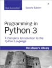 Image for Programming in Python 3: a complete introduction to the Python language