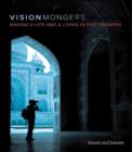 Image for Visionmongers: making a life and a living in photography