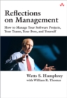 Image for Reflections on management  : how to manage your software projects, your teams, your boss, and yourself