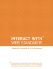 Image for Interact With Web Standards: A Holistic Approach to Web Design
