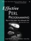 Image for Effective Perl programming: ways to write better, more idiomatic Perl.