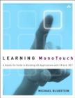Image for Learning MonoTouch : A Hands-On Guide to Building iOS Applications with C# and .NET
