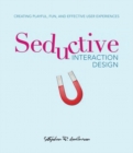Image for Seductive interaction design  : creating playful, fun, and effective user experiences