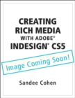 Image for Creating Rich Media with Adobe InDesign CS5