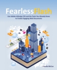 Image for Fearless Flash  : how to use Adobe InDesign CS5 and the tools you already know to create engaging web experiences