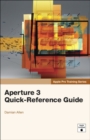 Image for Apple Pro Training Series : Aperture 3 Quick-Reference Guide