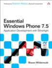 Image for Essential Windows Phone 7.5  : application development with Silverlight