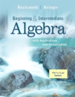 Image for Beginning and Intermediate Algebra with Applications &amp; Visualization