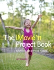 Image for The iMovie &#39;11 project book  : stuff you can do with iMovie