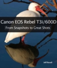 Image for Canon EOS Rebel T3i/600D  : from snapshots to great shots