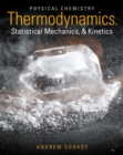 Image for Physical Chemistry : Thermodynamics, Statistical Mechanics, and Kinetics Plus Mastering Chemistry with eText -- Access Card Package