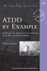 Image for ATDD by example  : a practical guide to acceptance test-driven development