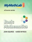 Image for MyMathLab for Squires/Wyrick Basic Math eCourse -- Access Card -- PLUS MyMathLab Notebook (looseleaf)