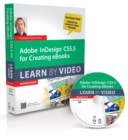 Image for Adobe InDesign CS5.5 for Creating Ebooks : Learn by Video