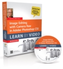Image for Image Editing with Camera Raw in Adobe Photoshop CS5 : Learn by Video