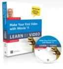 Image for Make Your First Video with iMovie 11 : Learn by Video