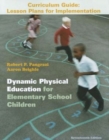 Image for Dynamic physical education curriculum guide  : lesson plans for implementation