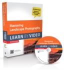 Image for Mastering Landscape Photography : Learn by Video