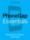 Image for PhoneGap essentials  : building cross-platform mobile apps