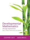 Image for Developmental Mathematics through Applications : Basic College Mathematics and Algebra