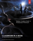 Image for Adobe Creative Suite 6 Production Premium Classroom in a Book