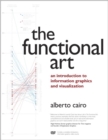 Image for The functional art  : an introduction to information graphics and visualization