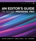 Image for An Editor&#39;s Guide to Adobe Premiere Pro