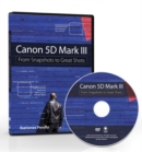 Image for Canon 5D Mark III : From Snapshots to Great Shots (DVD)