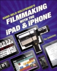 Image for Hand Held Hollywood&#39;s filmmaking with the iPad &amp; iPhone