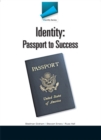 Image for IDentity Series : Identity: Passport to Success