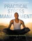 Image for Practical stress management  : a comprehensive workbook for managing change and promoting health