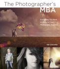 Image for The photographer&#39;s MBA  : everything you need to know for your photography business