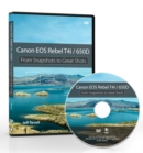 Image for Canon EOS Rebel T4i / 650D : From Snapshots to Great Shots (DVD)