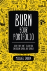 Image for Burn your portfolio  : stuff they don&#39;t teach you in design school, but should