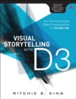Image for Visual storytelling with D3  : an introduction to data visualization in JavaScript