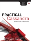 Image for Practical Cassandra  : a developer&#39;s approach to Cassandra