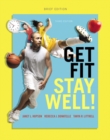 Image for Get Fit, Stay Well! Brief Edition
