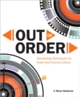 Image for Out of order  : storytelling techniques for video and cinema editors