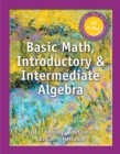 Image for Basic Math, Introductory &amp; Intermediate Algebra
