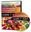 Image for Color Management for Photographers and Designers : Learn by Video